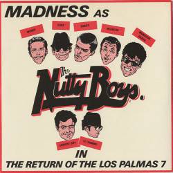Madness : The Return of the Los Palmas 7